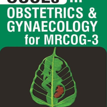 OSCES in Obstetrics and Gynaecology for MRCOG - 3