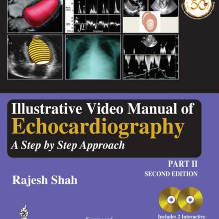 Illustrative Video Manual of Echocardiography: A Step by Step Approach - Part 2