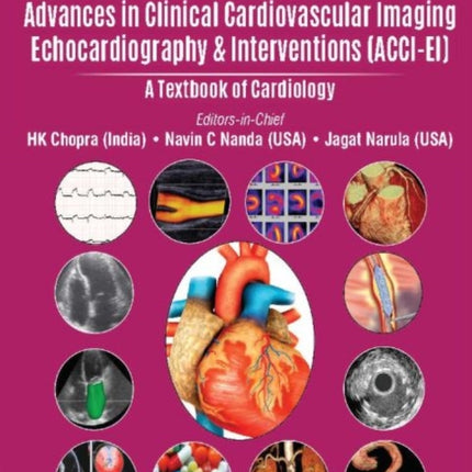 Advances in Clinical Cardiovascular Imaging, Echocardiography & Interventions: A Textbook of Cardiology