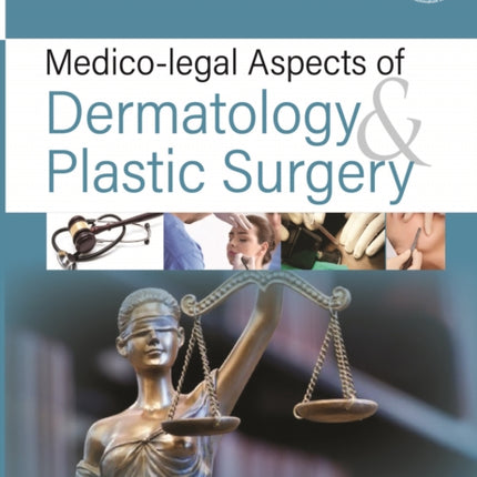 Medico-legal Aspects of Dermatology & Plastic