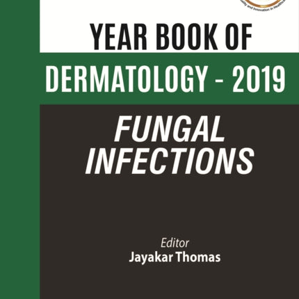 Year Book of Dermatology - 2019 Fungal Infections