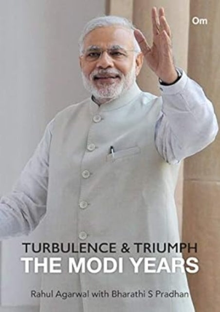 Turbulence & Triumph: The Modi Years