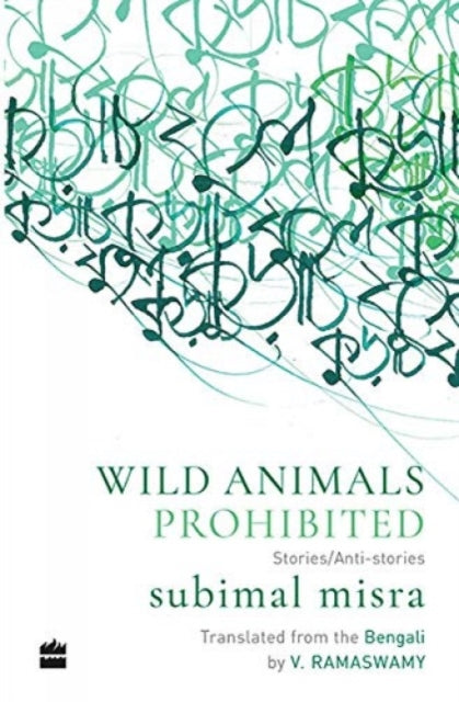 Wild Animals Prohibited: Stories/Anti-Stories