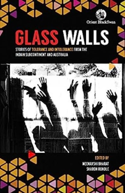 Glass Walls: Stories of Tolerance and Intolerance from the Indian Subcontinent and Australia