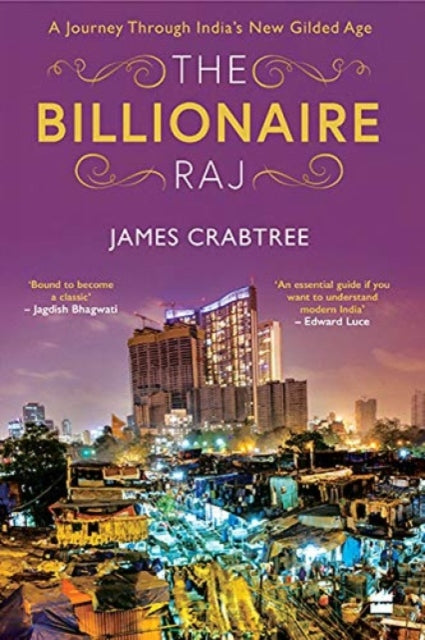 Billionaire Raj: A Journey through India's New Gilded Age