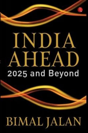 INDIA AHEAD: 2025 AND BEYOND