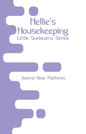 Nellie's Housekeeping: Little Sunbeams Series