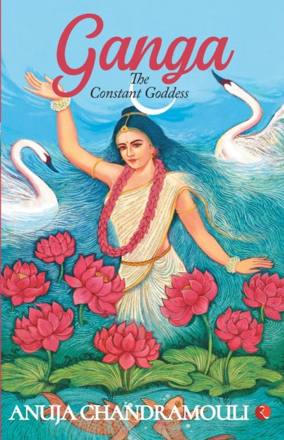 GANGA: The Constant Goddess