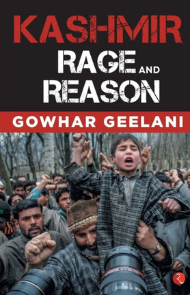 Kashmir: Rage and Reason