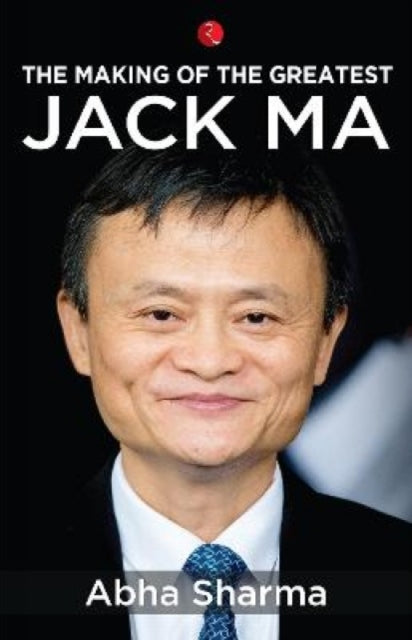 The Making of the Greatest: Jack Ma