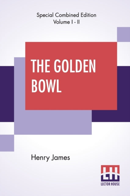 The Golden Bowl Complete