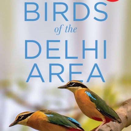 The Birds of the Delhi Area