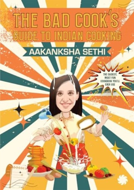 The Bad Cooks Guide to Indian Cooking