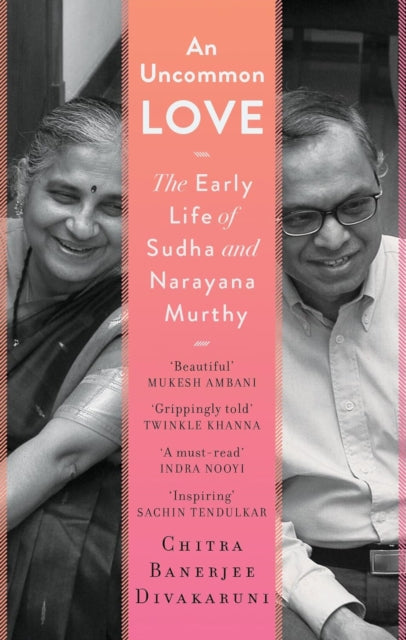 An Uncommon Love: The Early Life of Sudha and Narayana Murthy