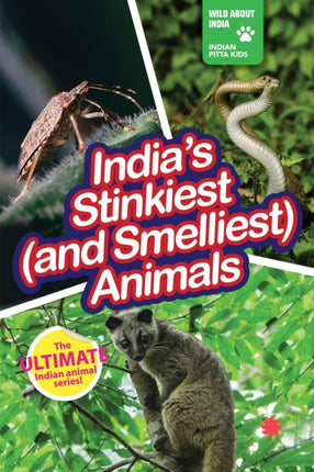 Indias Stinkiest and Smelliest Animals