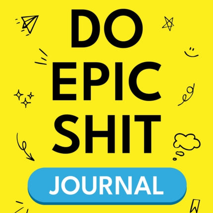 Do Epic Shit Journal