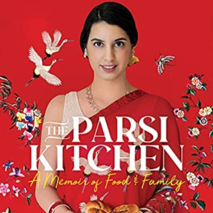 Parsi Kitchen: A Memoir of Food and Family