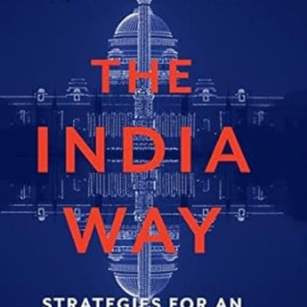 The India Way: Strategies for an Uncertain World