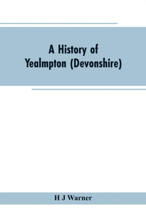 A history of Yealmpton (Devonshire)