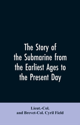 The story of the submarine from the earliest ages