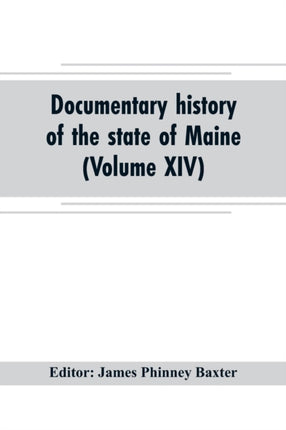 Documentary history of the state of Maine (Volume