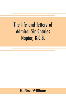 The life and letters of Admiral Sir Charles
