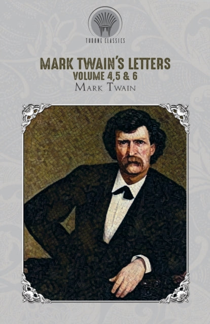 Mark Twains Letters Volume 45  6