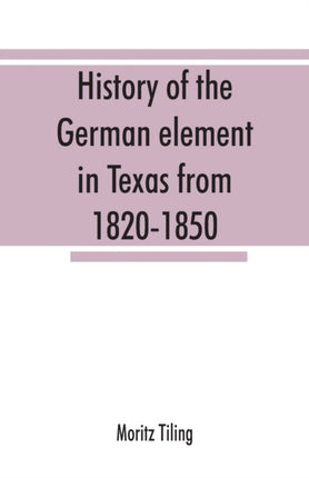 History of the German element in Texas from