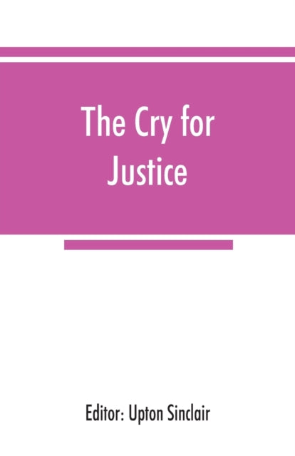 The cry for justice; an anthology of the