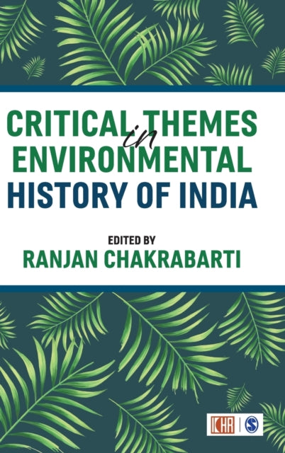 Critical Themes in Environmental History of India