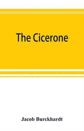 The cicerone: an art guide to painting in Italy