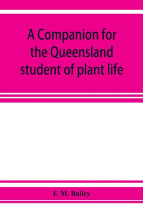 A companion for the Queensland student of plant
