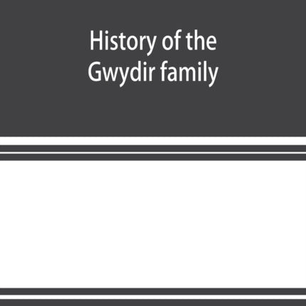 History of the Gwydir family