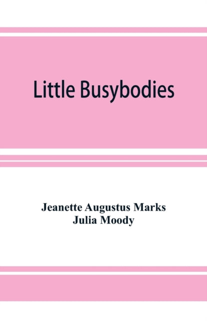 Little Busybodies: The Life of Crickets, Ants,