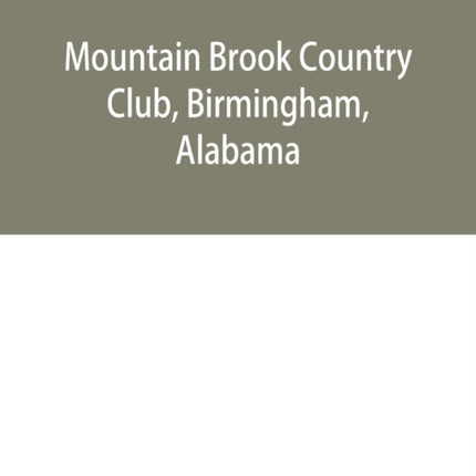Mountain Brook Country Club, Birmingham, Alabama