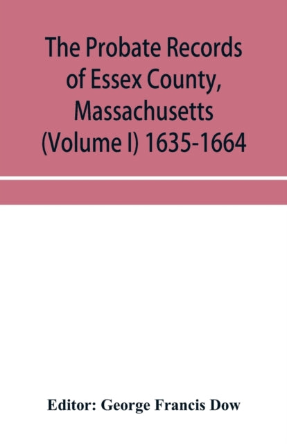 The probate records of Essex County,