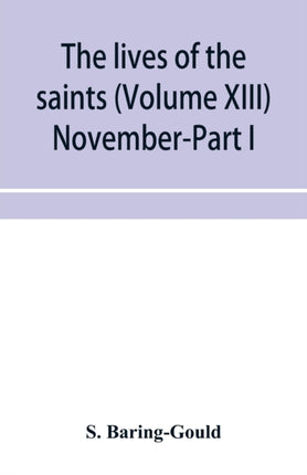 The lives of the saints (Volume XIII)