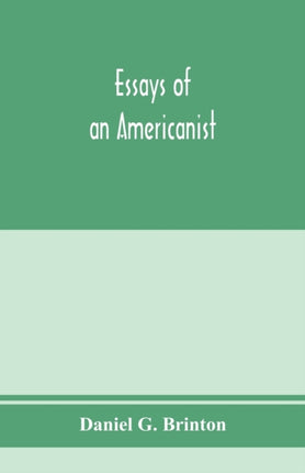 Essays of an Americanist. I. Ethnologic and