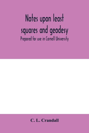 Notes upon least squares and geodesy: prepared