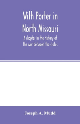 With Porter in North Missouri; a chapter in the