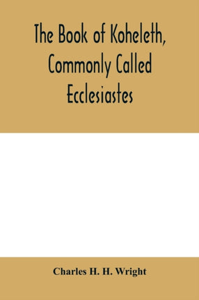 The book of Koheleth, commonly called
