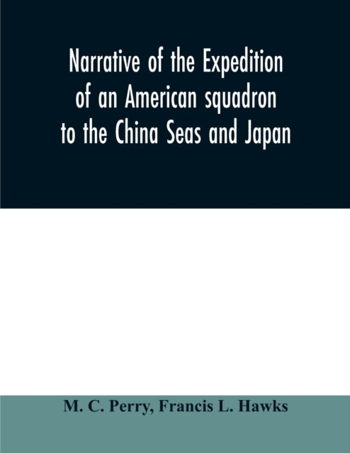 Narrative of the expedition of an American
