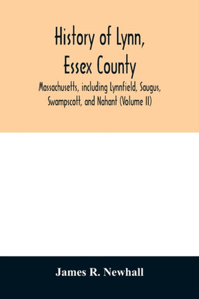 History of Lynn, Essex County, Massachusetts,