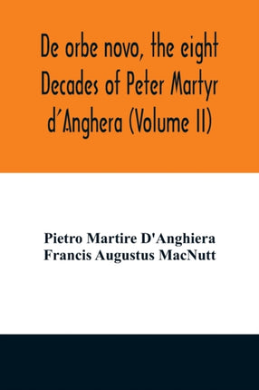 De orbe novo, the eight Decades of Peter Martyr
