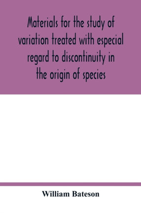 Materials for the study of variation treated with