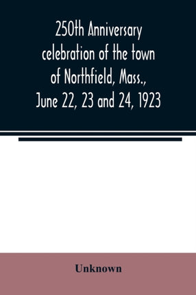 250th anniversary celebration of the town of