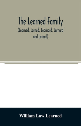 The Learned family (Learned, Larned, Learnard,