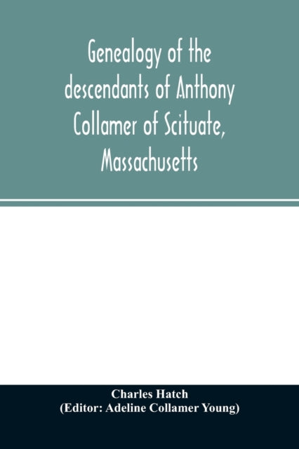 Genealogy of the descendants of Anthony Collamer