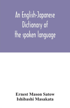 An English-Japanese dictionary of the spoken