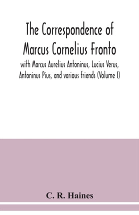 The correspondence of Marcus Cornelius Fronto